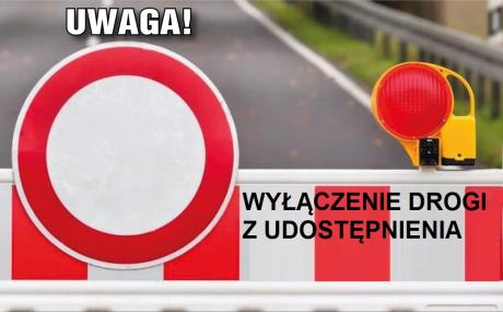 Wyłączenie z udostępnienia drogi nr 03-14-0166 „ZERWANA” –  „MASŁOMIĄCA